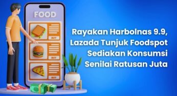 Harbolnas 9.9: Lazada Tunjuk Foodspot Sediakan Konsumsi Senilai Ratusan Juta