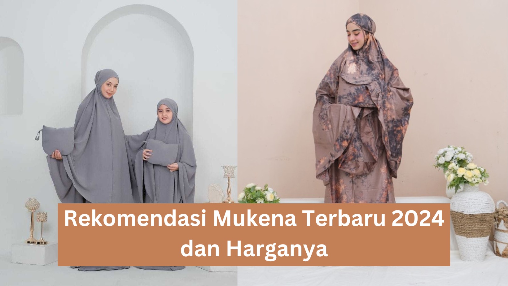 Rekomendasi Mukena Terbaru 2024 dan Harganya Cantik, Nyaman, dan Berkualitas