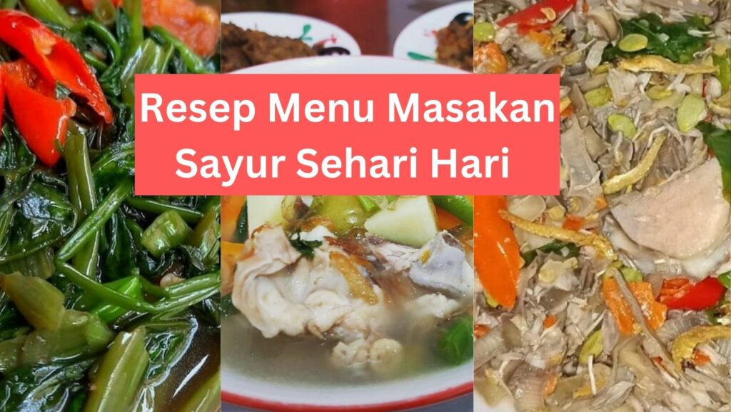 Resep Menu Masakan Sayur Sehari Hari