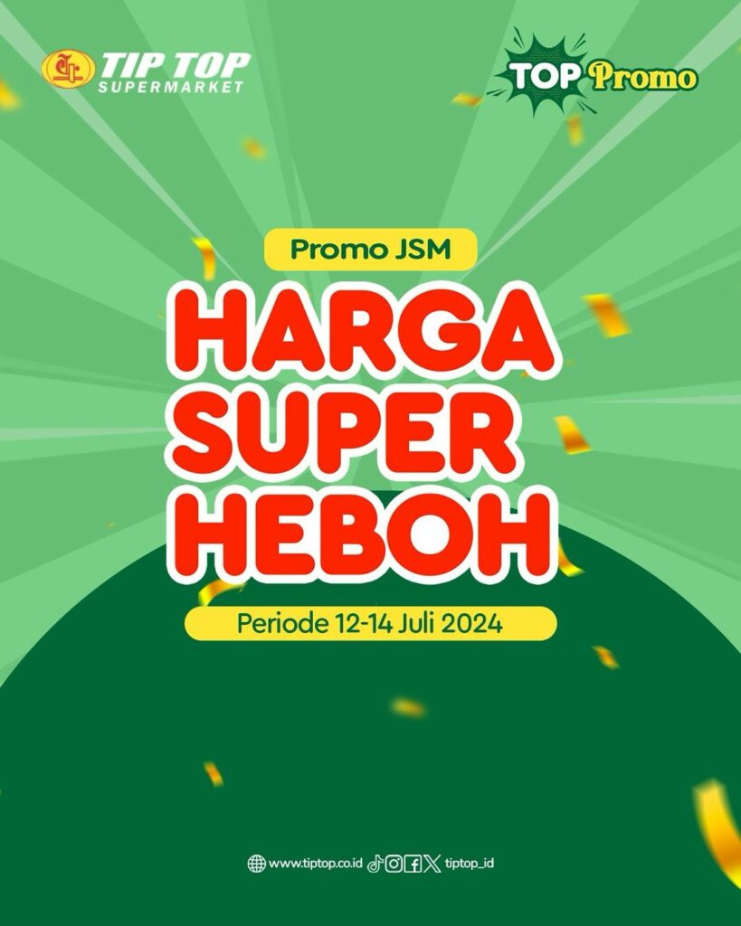 Katalog Promo Tip Top JSM Minggu Ini Terbaru Berlaku 12 - 14 Juli 2024 (1)