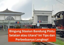 Bingung Stasiun Bandung Pintu Selatan atau Utara Ini Tips dan Perbedaanya Lengkap!