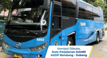 Kembali Dibuka, Ini Rute, Harga Tiket dan Jadwal Damri Bandung Subang PP 2024