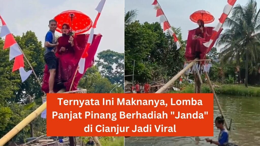 Ternyata Ini Maknanya, Lomba Panjat Pinang Berhadiah Janda di Cianjur Jadi Viral